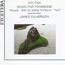John Cage, Music for trombone