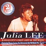 Review Julia Lee  / Julia Lee and Her Boy Friends: Kansas City's First Lady of the Blues