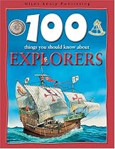 Explorers (100 Things You Should Know About...)