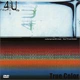 4U・True Color [DVD]