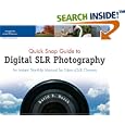 Quick Snap Guide to Digital SLR Photography: An Instant Start-Up Manual for New dSLR Owners