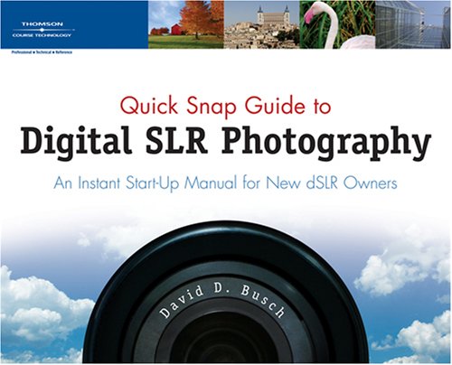 Childrens Toyshop  Books : Quick Snap Guide to Digital Slr Photography: An Instant Start-up Manual for New Dslr Owners