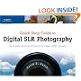 Quick Snap Guide to Digital SLR Photography: An Instant Start-Up Manual for New dSLR Owners
