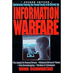 Information Warfare: Cyberterrorism--Protecting Your Personal Security in the Electronic Age