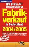 Fabrikverkauf in Deutschland - 2004/ 2005