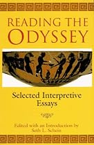 Reading the "Odyssey": Selected Interpretive Essays