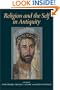 Religion and the Self in Antiquity
