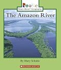 The Amazon River (Rookie Read-About Geography)