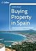 Buying Property in Spain (Collins Need to Know?)