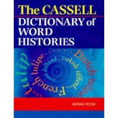 Cassell Dictionary Of Word Histories