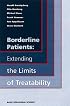 Borderline Patients: Extending The Limits Of Treatability (Basic Behavioral Science)