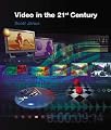 Video in the 21st Century