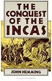 The Conquest of the Incas (Harvest Book)