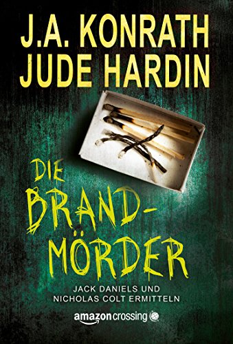 Die Brandmörder - Jack Daniels und Nicholas Colt ermitteln (German Edition)