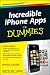 Incredible iPhone Apps For Dummies