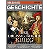SPIEGEL GESCHICHTE 4/2011: Der Drei�igj�hrige Krieg
