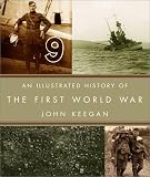 An Illustrated History of the First World War