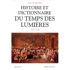 Histoire et dictionnaire du temps des Lumi�res, 1715-1789