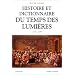 Histoire et dictionnaire du temps des Lumi�res, 1715-1789