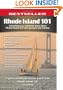 Rhode Island 101: Everything You Wanted to Know About Rhode Island and Were Going to Ask Anyway (101 Book Series)