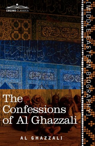 The Confessions of Al Ghazzali