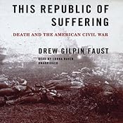 This Republic of Suffering: Death and the American Civil War | [Drew Gilpin Faust]