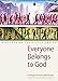 Everyone Belongs to God: Discovering the Hidden Christ