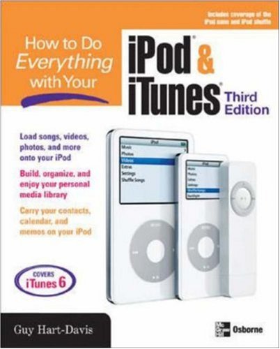 How to Do Everything with Your iPod & iTunes, Third Edition (How to Do Everything)