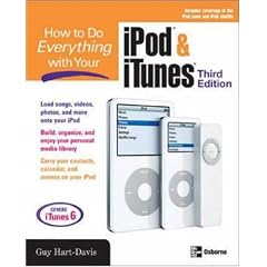 How to Do Everything with Your iPod & iTunes, Third Edition