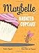 Maybelle and the Haunted Cupcake