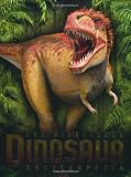Kingfisher Dinosaur Encyclopedia, The: One Encylopedia, a world of prehistoric knowledge
