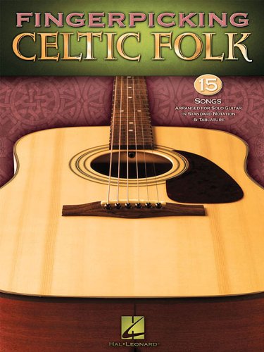 fingerpicking celtic folk 15 songs arr for solo guitar in standard notation  tab