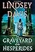 The Graveyard of the Hesperides: A Flavia Albia Novel (Flavia Albia Series, 4)