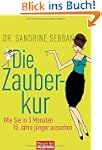 Die Zauberkur: Wie Sie in 3 Monaten 1...