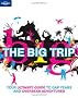 The Big Trip (Lonely Planet General Reference)