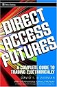 Direct Access Futures: A Complete Guide to Trading Electronically