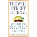 The Wall Street Journal. Guide to Starting Your Financial Life