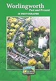 Worlingworth past and present : in photographs