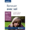 Renouer avec soi : L'enfant adopt� devenu adulte