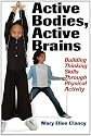 Active Bodies, Active Brains: Building Thinking Skills Through Physical Activity