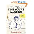 It's Your Time You're Wasting: A Teacher's Tales of Classroom Hell