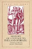History of a Voyage to the Land of Brazil (Latin American Literature and Culture, Vol 6)