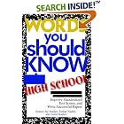 Click here to buy Words You Should Know In High School: 1000 Essential Words To Build Vocabulary, Improve Standardized Test Scores, And... by  Burton Jay Nadler, Jordan Nadler, and Justin Nadler.