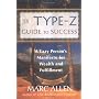 The Type Z Guide to Success: A Lazy Person's Manifesto for Wealth and Fulfillment