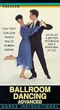 Ballroom Dancing - Advanced [VHS]