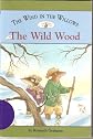 The Wind in the Willows the Wild Wood