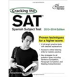 cracking the sat spanish subject test 2013 2014 edition college test preparation