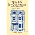 New Life for Old Houses: A Guide to Restoration and Repair by George Stephen