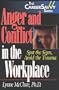 Anger and Conflict in the Workplace: Spot the Signs, Avoid the Trauma