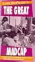 The Great Madcap [VHS]